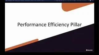 Well Architected Framework - Performance Efficiency