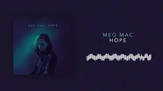Meg Mac - Hope (Official Audio)