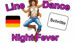 Linedance - Night Fever- Schritte - Bee Gees Nightfever - ADTV Tanzschule Waal