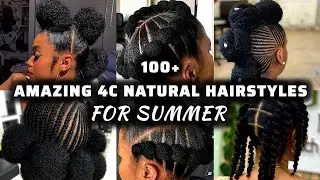 100+ Amazing 4C Natural Hairstyles Transformation Hairstyle For Summer #4chair #hairstyle 