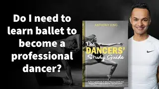 Do I need to learn ballet to become a professional dancer? (Video 8 of 29)