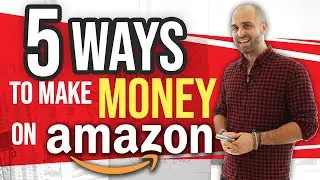 5 Ways to Make Money on Amazon in 2020