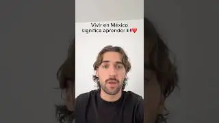 M&eacute;xico significa aprender 🇲🇽❤️ #comedia #humor #m&eacute;xico
