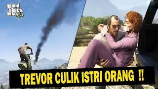 TREVOR GAK PERNAH TAKUT !! CULIK ISTRI MARTIN MADRAZO !! l Grand Theft Auto V