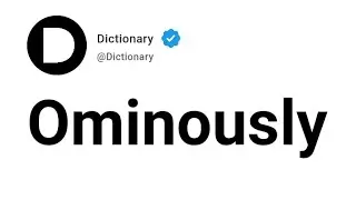 Ominously Meaning In English