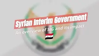 Uncovering the Syrian Interim Government 🇸🇾🤔