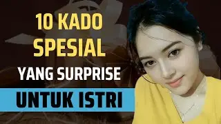 10 Kado Spesial yang Bakal Buat Istri Jatuh Cinta Lagi