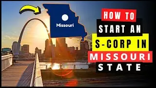 How to Form & Set Up An S Corp in Missouri in 2026 (S-Corporation Online) | Incorporate in MO State