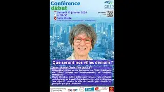 Que seront nos villes demain ? avec Marie-Christine JAILLET