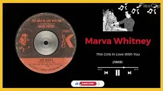 1969 - Marva Whitney - This Girls In Love With You