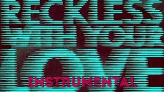 Azari & III - Reckless (With Your Love) (Instrumental)