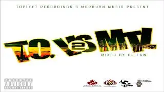 T.O. vs MTL Volume 2 (Mixed by DJ Law)