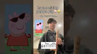 harmonizing peppa pig on the recorder #recorder #music #harmony #harmonize #quartet #flute