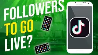 How Many Followers do You Need to go Live on Tiktok