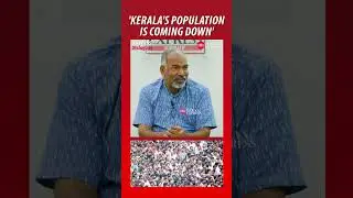 'Kerala doesn't have a population problem' - Muralee Thummarukudy | #Kerala #Population #Land