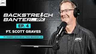 Backstretch Banter with RFK - Ep. 4 ft. Scott Graves