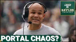 BIG 12 SQUAD - Baylor Bears Transfer Portal CHAOS
