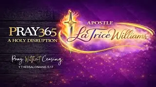 Pray 365  A Holy Disruption DAY 112 5AM
