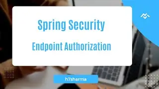 Spring Security : Endpoint Authorization