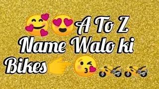 A To Z Name Walo Ki Bikes🏍️Part- 2|| Alphabet NameWalo KiBikes🏍️|| Bikes accordingFirstletterOf Name