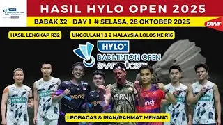 Hasil Lengkap Babak 32 Besar Hylo OPEN 2025 day 1~LeoBagas & Rian/Rahmat Menang~2 MD malaysia ke R16