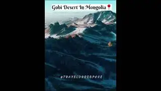 Lost in the Silence:Exploring the Mystical Beauty of the Gobi Desert in Mongolia || Travelogue Space