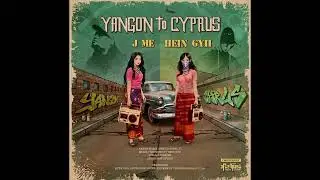 JMe - အာနိသင် Ft. SHINE, KAYARR OF THEPHOSPHORAP (Yangon To Cyprus Album)