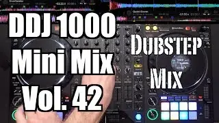 Pioneer DJ DDJ 1000 Mini Mix Vol. 42: Dubstep Mix - TimmyG