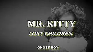 Mr Kitty - Lost Children [Sub - Espa&ntilde;ol]