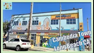 CAMBODIA TOWN LONG BEACH CA Anaheim St Station Kim Long Market Babette Bakery Cambodia Town Parade