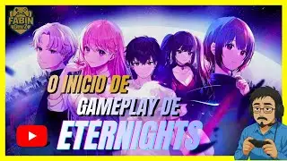 O &Iacute;NICIO DE GAMEPLAY DE - ETERNIGHTS