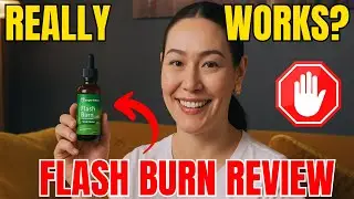 FLASH BURN REVIEW &ndash; Does It Really Work or Is It Just a Scam Supplement?