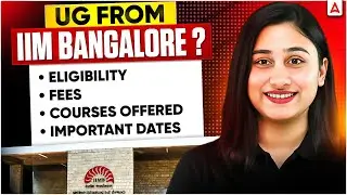 IIM Bangalore UG Admission 🚨 ONLY Through This Form | Class 12 Must Watch