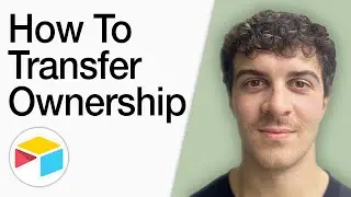 How To Transfer Airtable Ownership (Full 2025 Guide)
