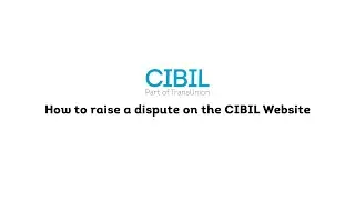 How to raise a dispute on the CIBIL Website