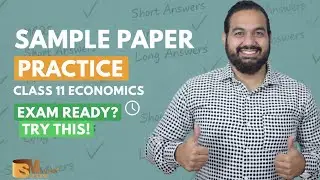 Practice Session | Sample Question Paper | Class 11 Economics | Full Discussion