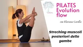 PILATES Evolution flow : Streching muscoli posteriori delle gambe