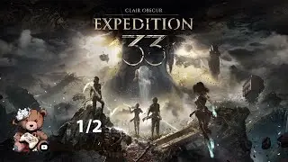 Clair Obscur Expedition 33 Gameplay 1-2 / No Commentary