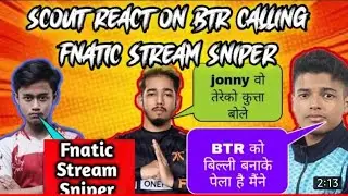 Scout Reply to BTR calling Stream Sniper || Scout Trolling Jonathan  || India is Best 🇮🇳🇮🇳🇮🇳