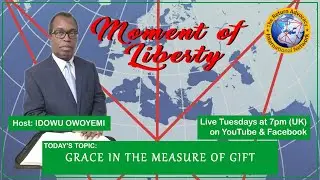 Grace In The Measure Of Gift [Moment of Liberty]