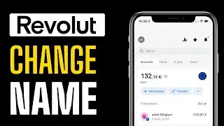 How To Change Your Name On Revolut - Full Guide 2025