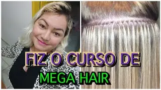 FIZ O CURSO DE MEGA HAIR 💆