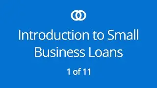 Introduction to Small Business Loans (Part 1)