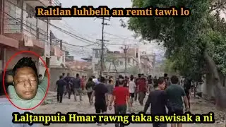 Raltlan luhbelh remti tawh lo//Lalțanpuia rawng taka sawisak a ni