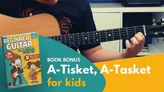 A-Tisket, A-Tasket on Guitar (Kids) [Book Bonus]