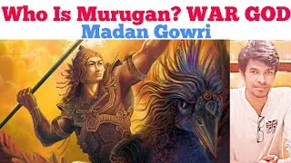 Who is Murugan? | War God | Tamil | Madan Gowri | MG