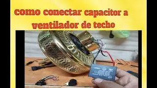 Como conectar capacitor a ventilador de techo  de cadena y focos