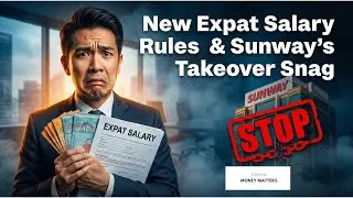 New Expat Salary Rules & Sunway&rsquo;s Takeover Snag | Malaysia Daily Financial News Digest 14th Jan 26