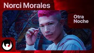 Norci Morales & Stidlmusic - Otra Noche 🍒 (Official Video Lyric)