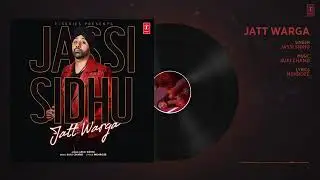 JATT WARGA (AUDIO)JASSI SIDHU SUKI CHAND/MEHROZE